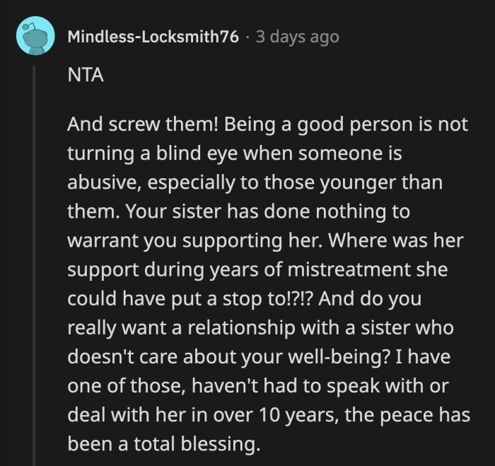 OP shouldn't debase herself and allow herself to be further abused to keep the peace. That's not what makes a person good.