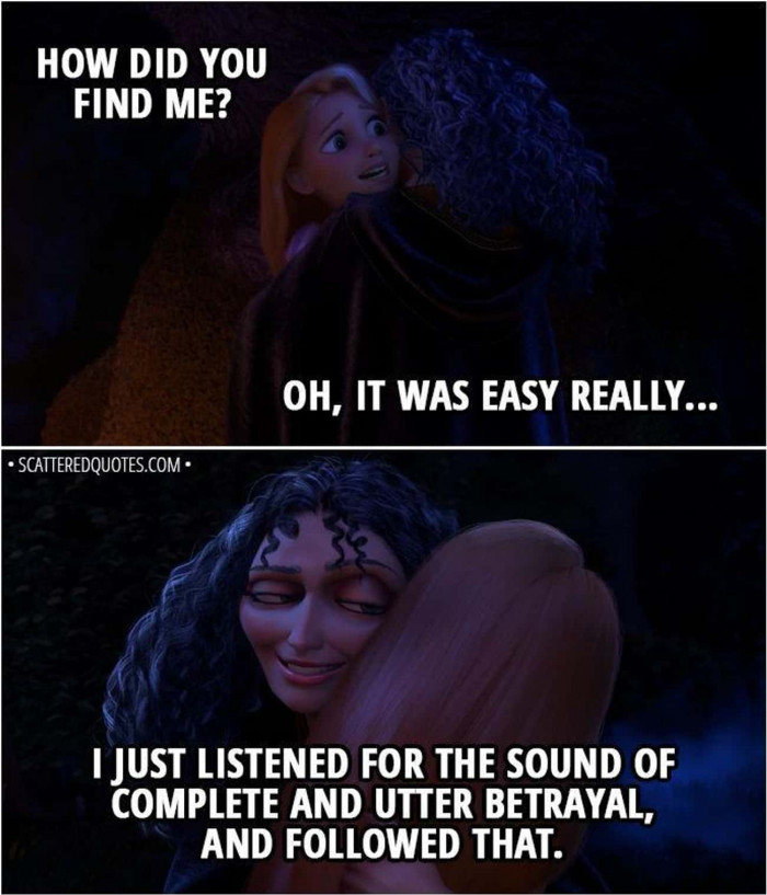 4. Mother Gothel, master of guilt-tripping