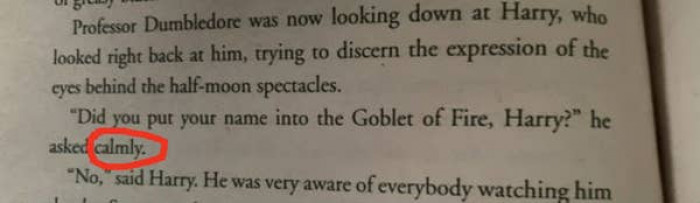 But in the book, Dumbledore does this calmly.