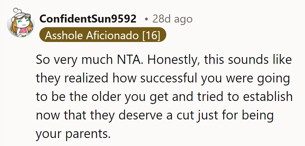 Seems like they caught wind of their future success and wanted an advance on the parental royalty cut.