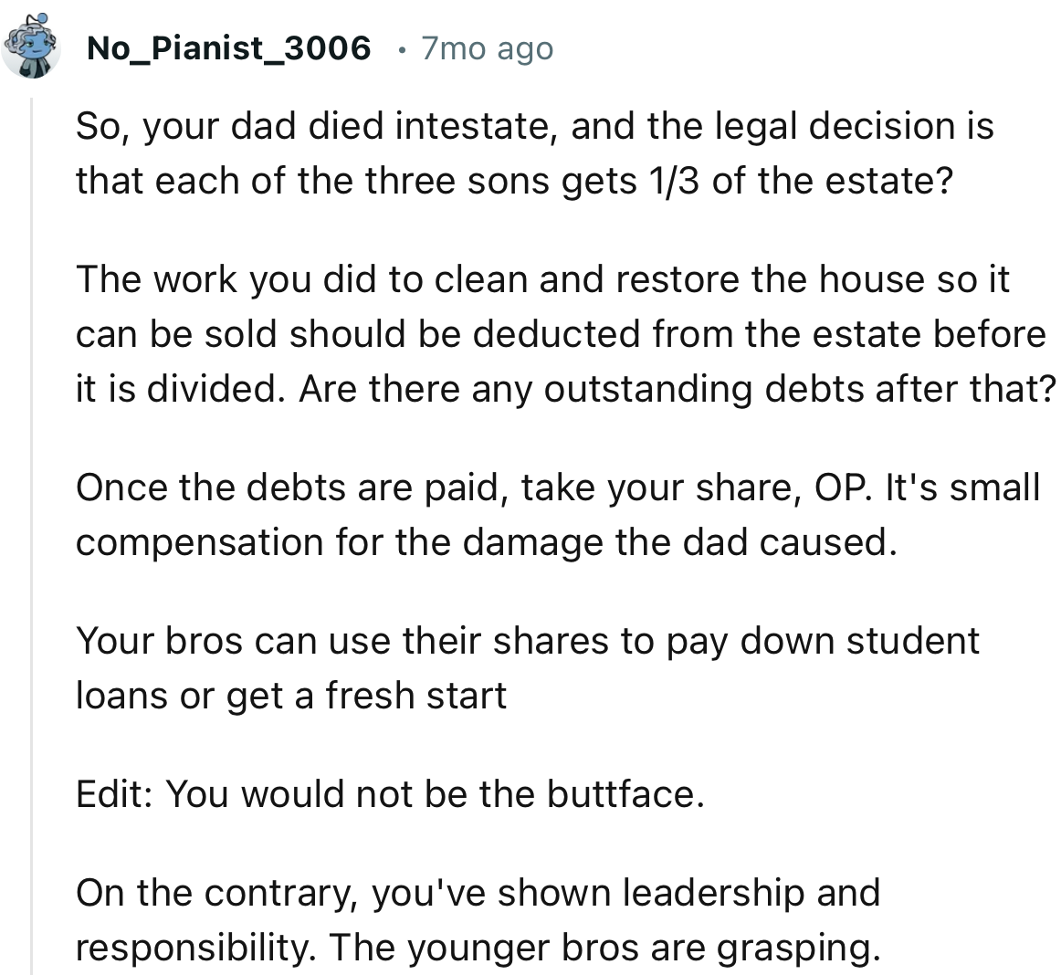 “The work you did to clean and restore the house so it can be sold should be deducted from the estate before it is divided.”