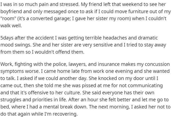 After the accident, OP suffered from headaches and mood swings and tried to avoid her friend and her sister to prevent any offense or sensitivity.