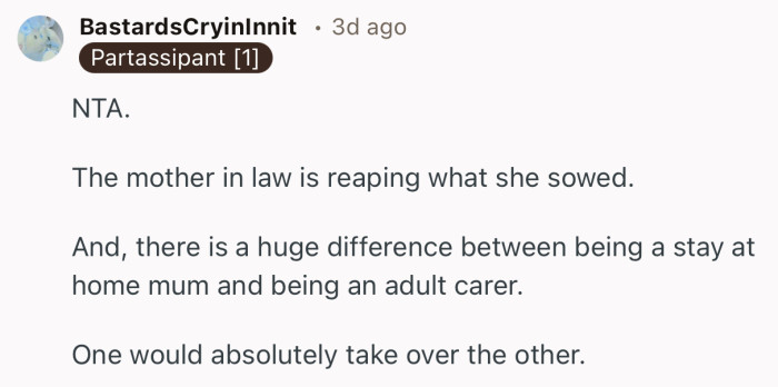 “NTA. The mother in law is reaping what she sowed.”