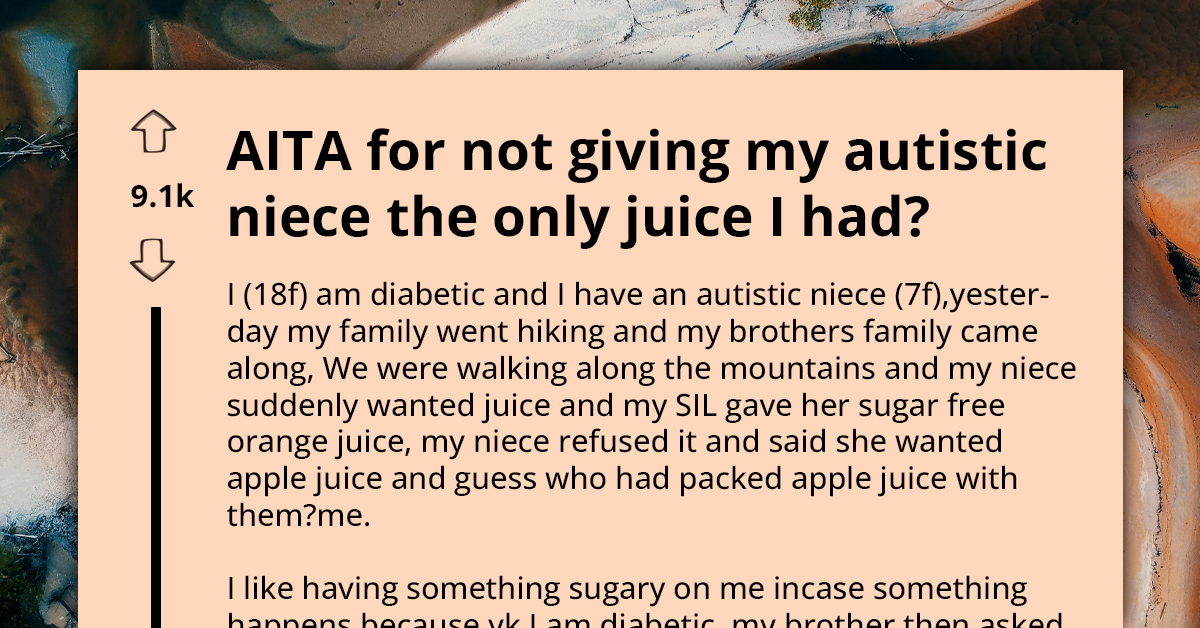 Diabetic Teen Refuses to Share Apple Juice with Autistic Niece During Hike, Sparks Family Dispute