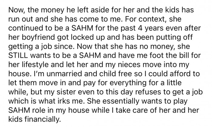Once the sister ran out of money, she immediately expected Op to foot the bill for her and the kids.