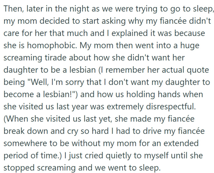 That night, OP's mother confronted them about their fiancée's feelings and expressed her homophobia, leading to a distressing argument before they went to sleep in silence.