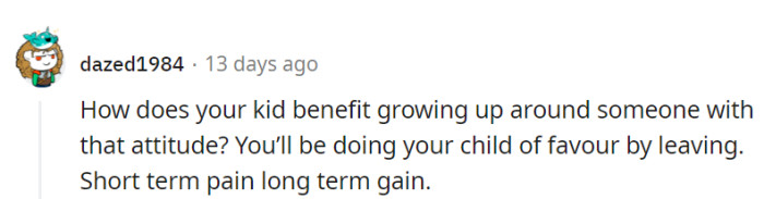 Exposing the child to that toxic attitude is like feeding them expired candy.