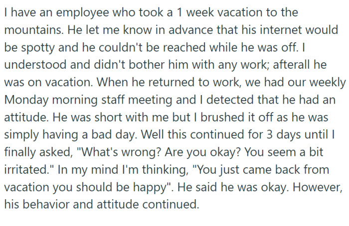 OP had an employee who went on a week-long vacation in the mountains.