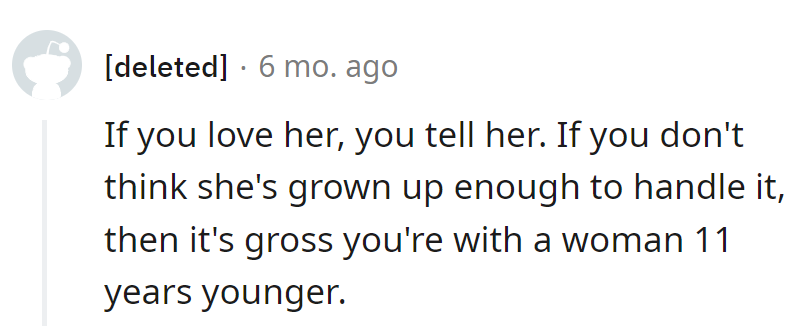 Love's talk time. If not, maybe rethink the age gap dynamic.