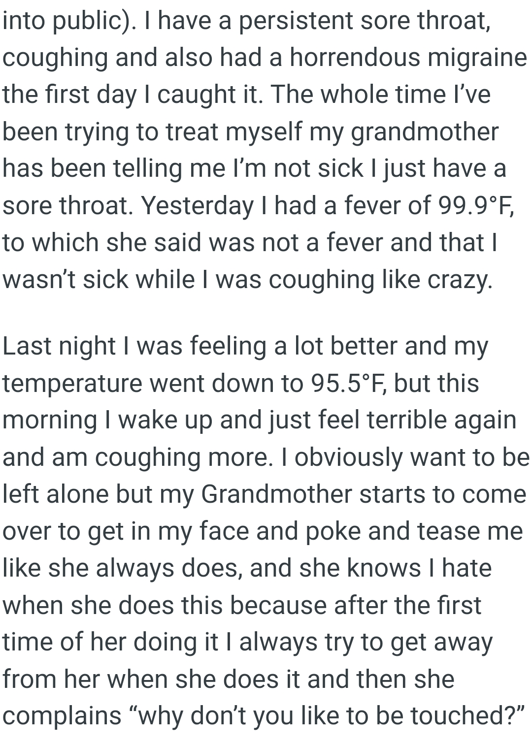 The OP Woke Up and Just Feels Terrible Again as She's Coughing More