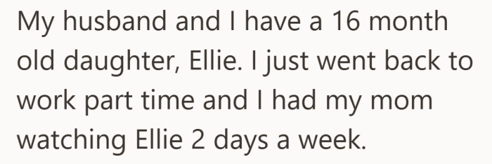 Everything seemed settled with a simple childcare setup between her and her mom.