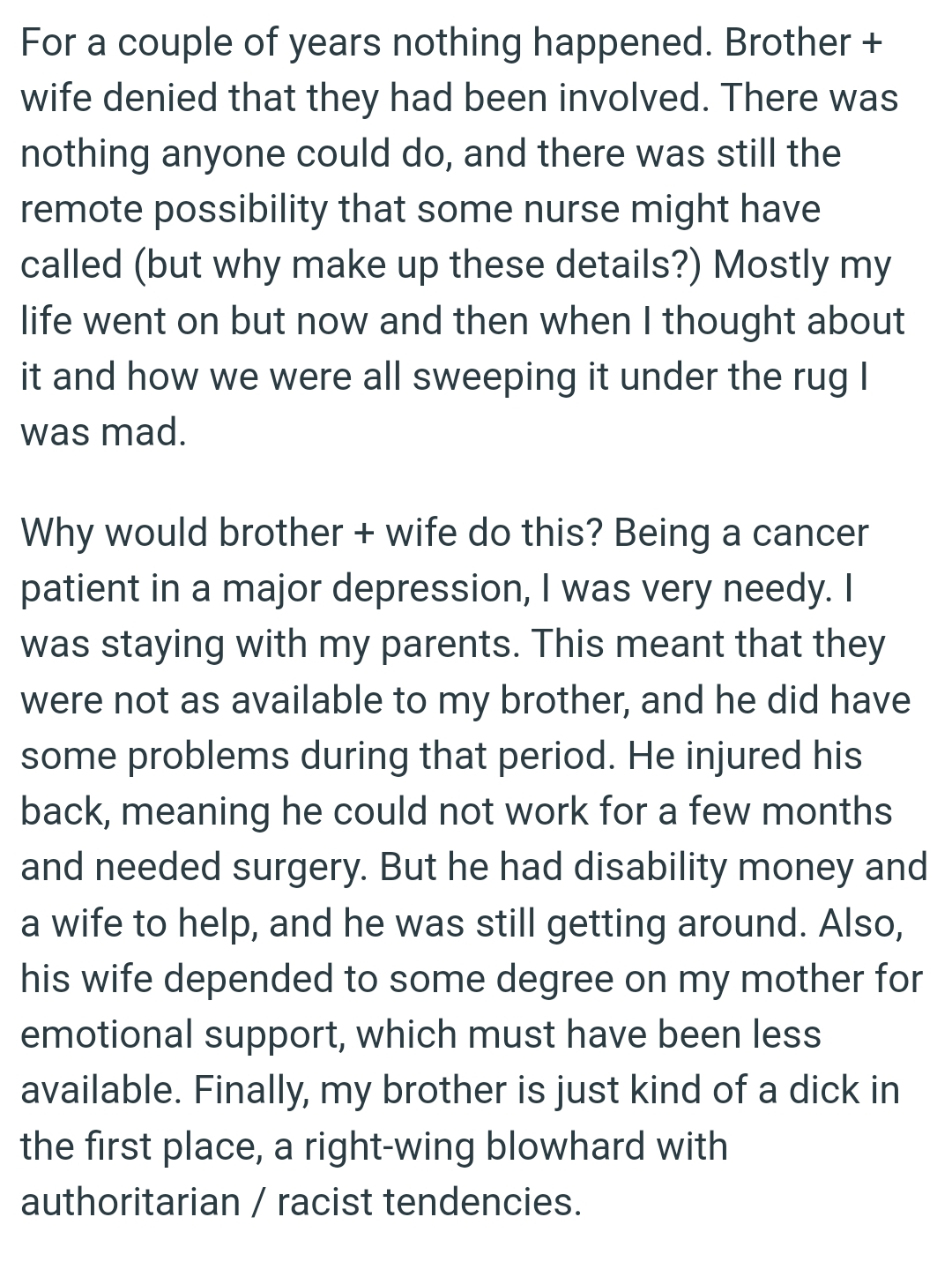 Apparently, OP's brother had lied because he was embarrassed