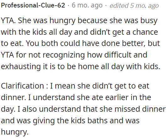 OP should have recognized how tough it is to be home with kids all day.