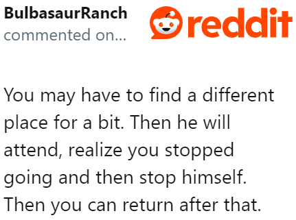 It might be best to look for another place where the family can hang out.