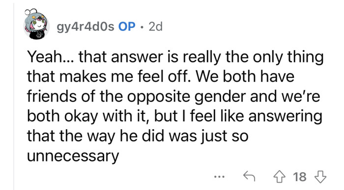 The boyfriend could have phrased his response differently.