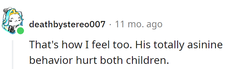 OP's antics were a masterclass in asininity, managing to hurt both kids in one go.