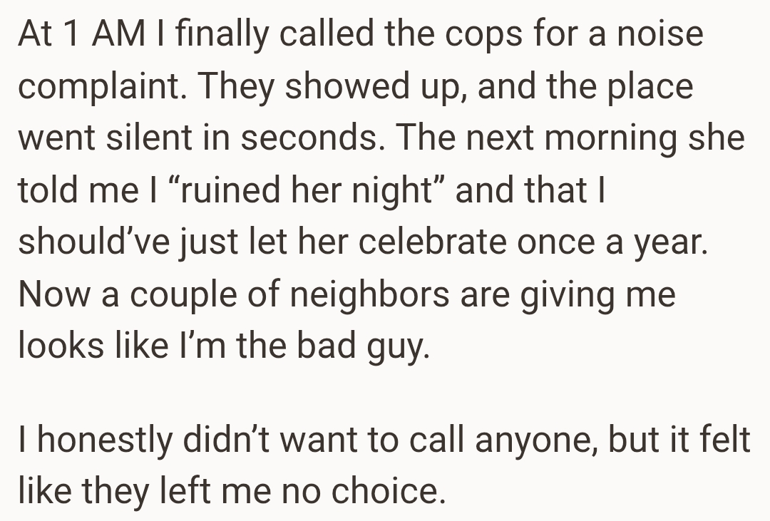 Now a couple of neighbors are giving the OP looks like he's the bad guy