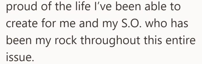 This stability is something they created together. It is not something she is willing to risk lightly.