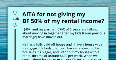 Man Demands Half of Partner's Rental Income Before They Move Into His Fully-Paid Home