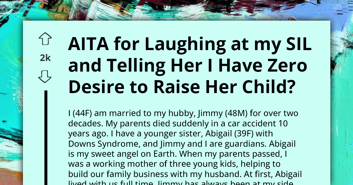 Redditor Called Out By Sister-In-Law For Putting Her Disabled Sister In Special Care Facility