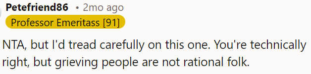 Grieving people aren't always rational.