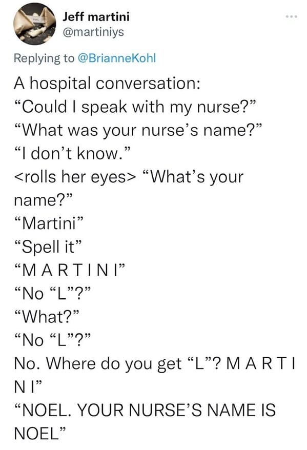 21. Your nurse's name is Noel