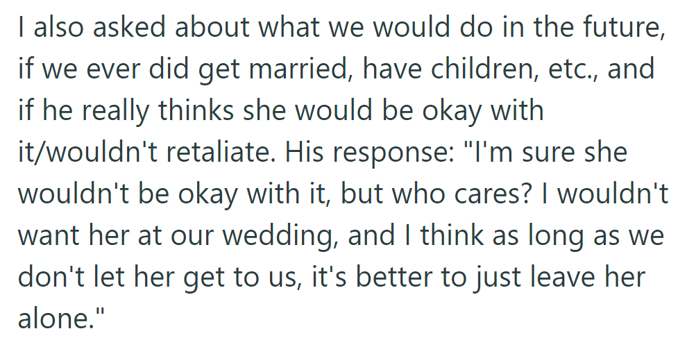 She inquired about their future. His response was something like: 