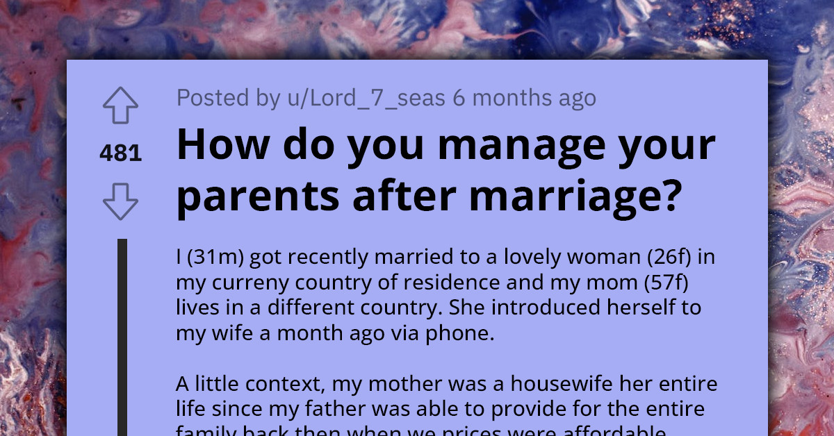 Redditors Share Tips For Managing Parents After Getting Married After One Poor Man Asked For Advice
