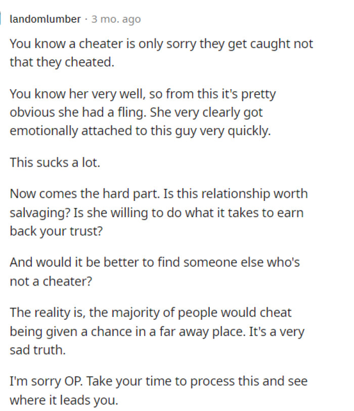 There are numerous issues with this situation, and we feel that OP has a lot of thinking to do, but this is going to be an emotional roller coaster.