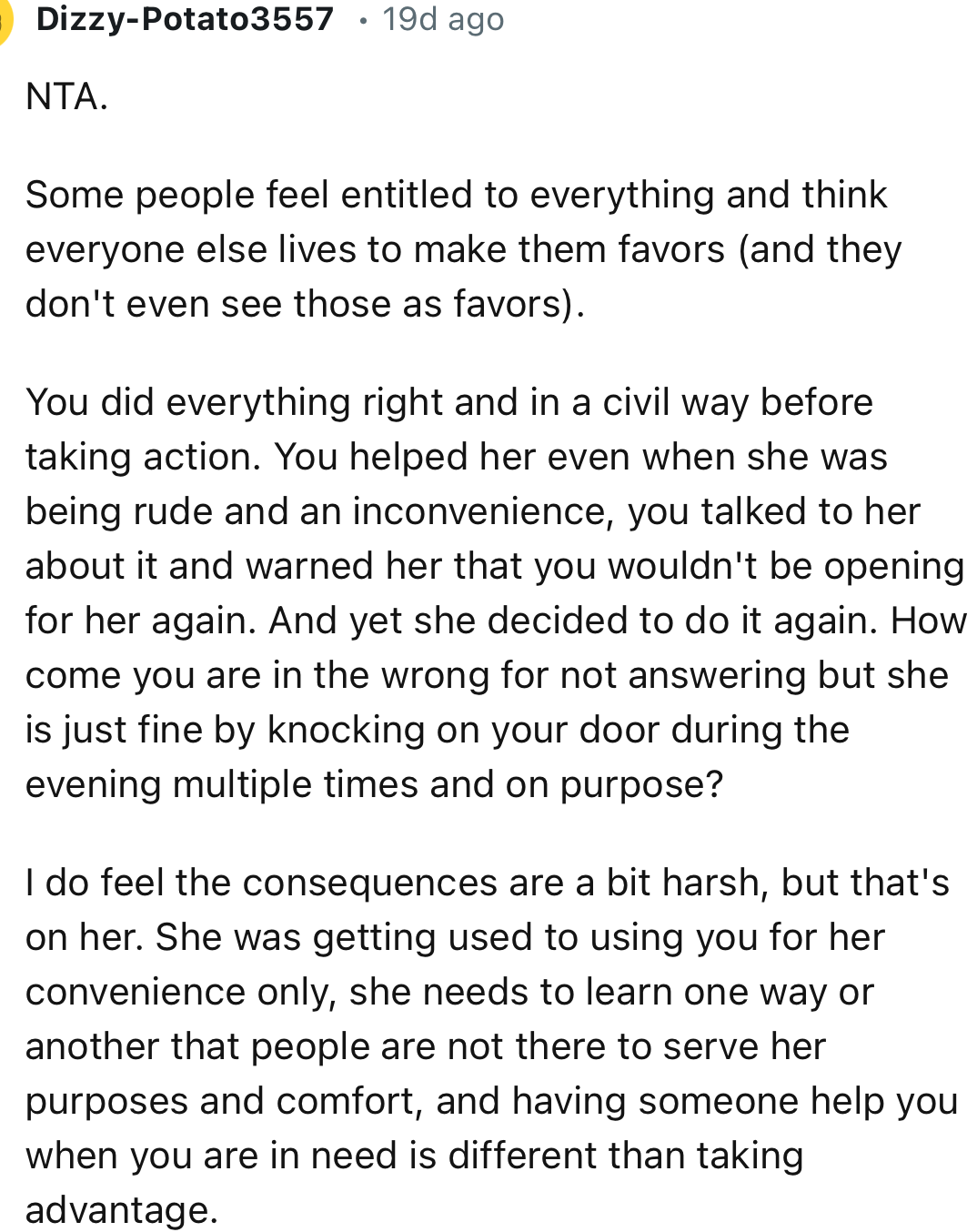 “I do feel the consequences are a bit harsh, but that's on her. She was getting used to using you for her convenience only.”