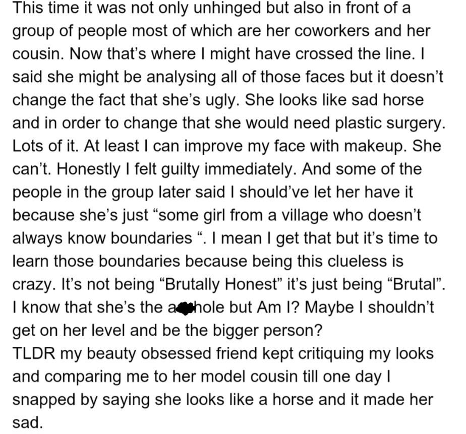 However, OP snapped at her friend and called her a 