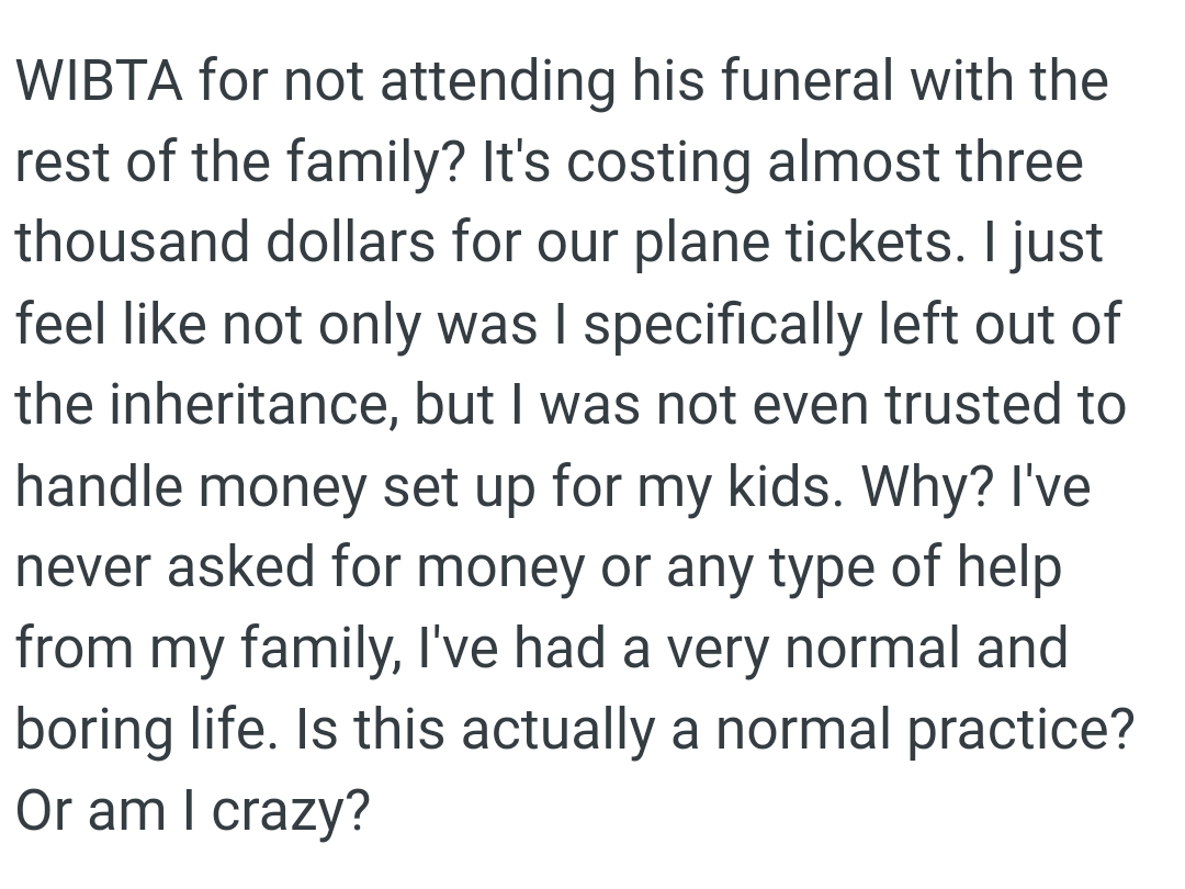 The OP has never asked for money or any type of help from his family