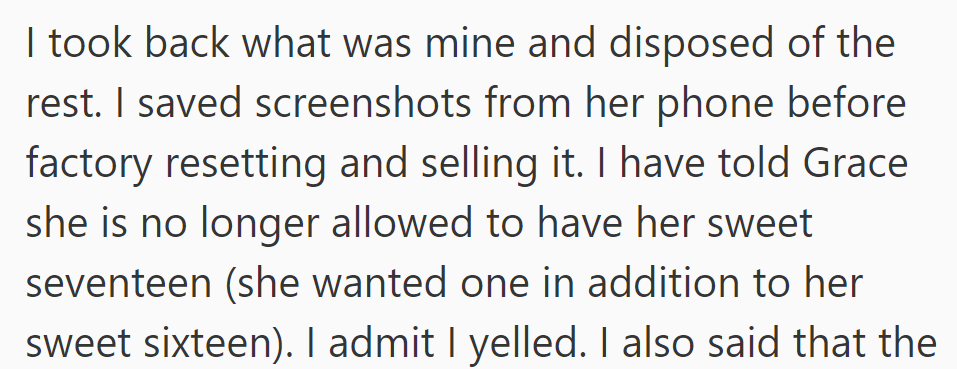 OP took back what's hers and disposed of the rest. She saved some phone screenshots from Grace's phone, did a factory reset, and sold it.