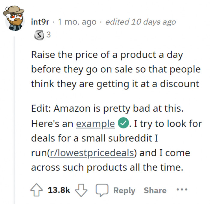 17. It's not only online shopping platforms; a lot of department stores tend to do this, too.