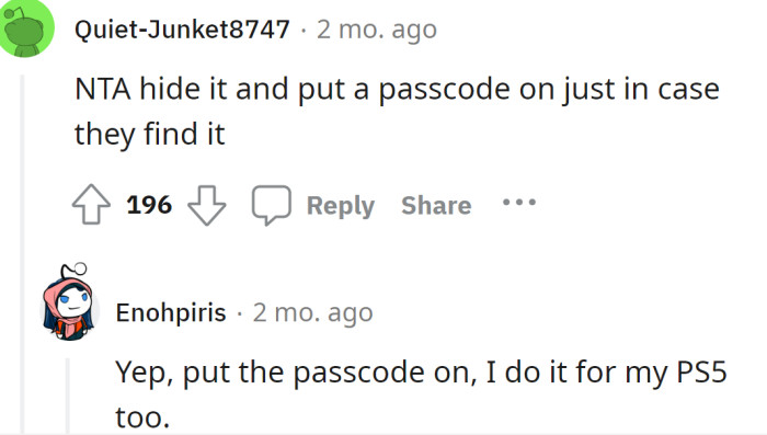 He should put a passcode on