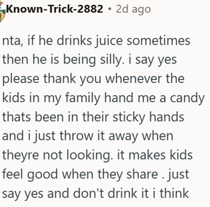 Refusing a drink from a child just to avoid discomfort is not okay in my opinion