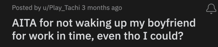 He told her she was a jerk for not telling him to get up earlier. He said it was her fault that he was going to work late without even brushing his teeth.