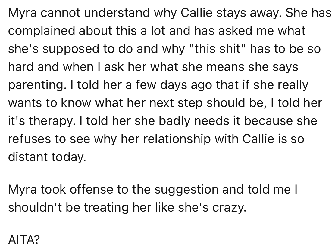 OP could clearly see that Myra was falling apart emotionally due to how distant Callie had gotten over the years. Consequently, OP suggested therapy for Myra.