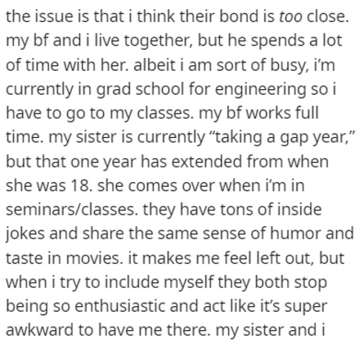 OP's boyfriend is really close with her sister, but she believes that it's too much