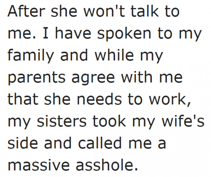He asked his family if it was wrong of him to ask his wife to look for a job.