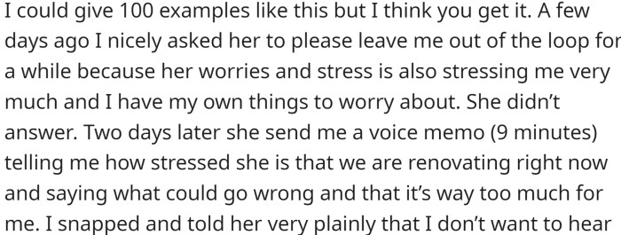 The woman finds this overbearing and stressful