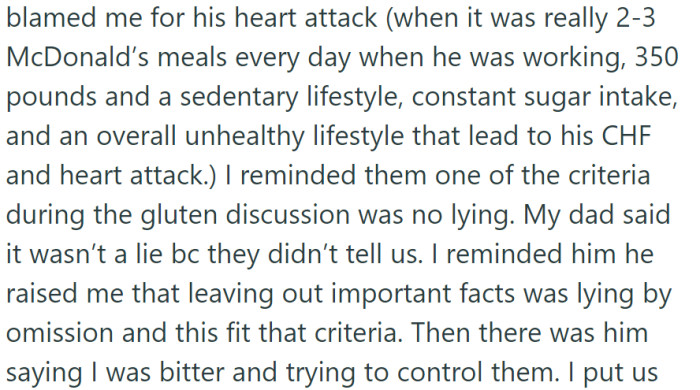 Blaming OP for their dad's heart attack, he defended the omission of his condition as not lying while accusing them of bitterness and control.