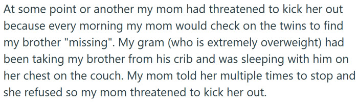 The OP's grandmother used to take her brother from his crib and have him sleep on her chest despite being asked not to by the Redditor's mom.