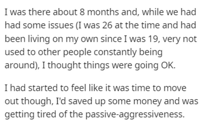 OP was with their parents for 8 months, and it seemed like things were going well, but OP still wanted to save up money and leave