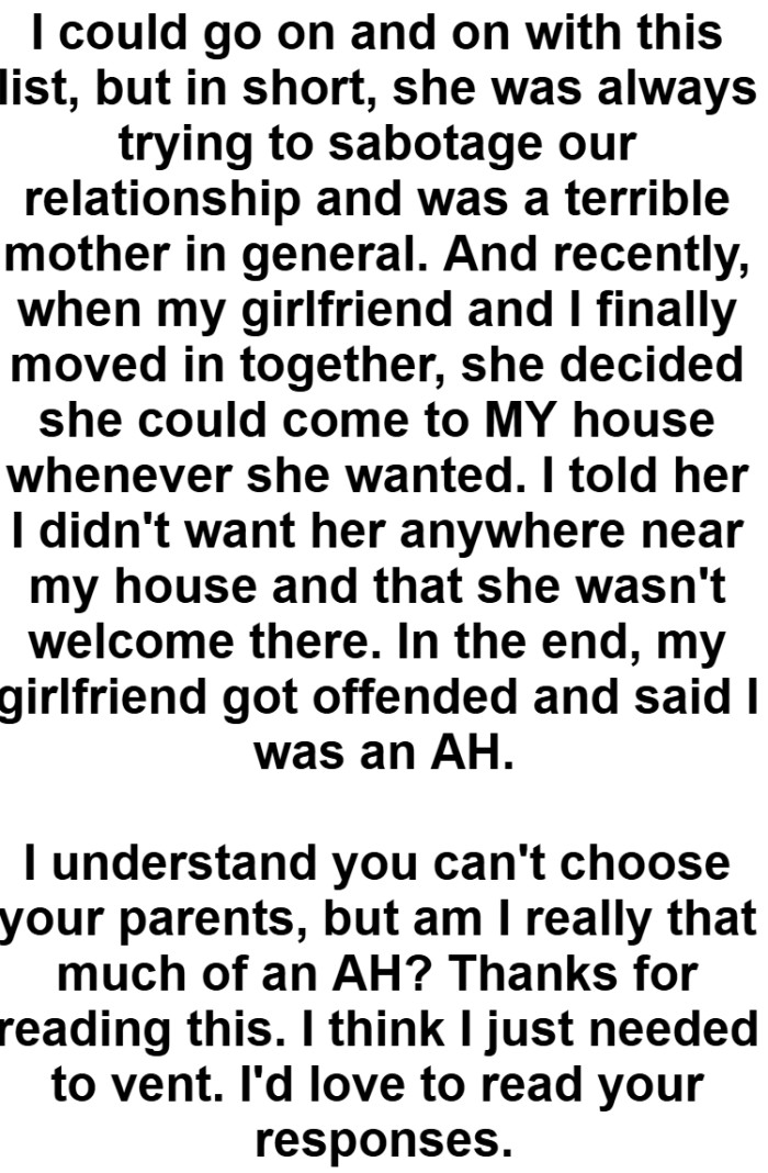 She decided she could come to OP's house whenever she wanted