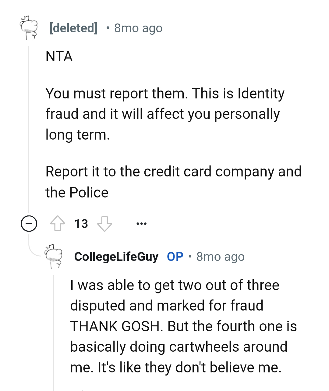 This is identity fraud, and it can affect the OP