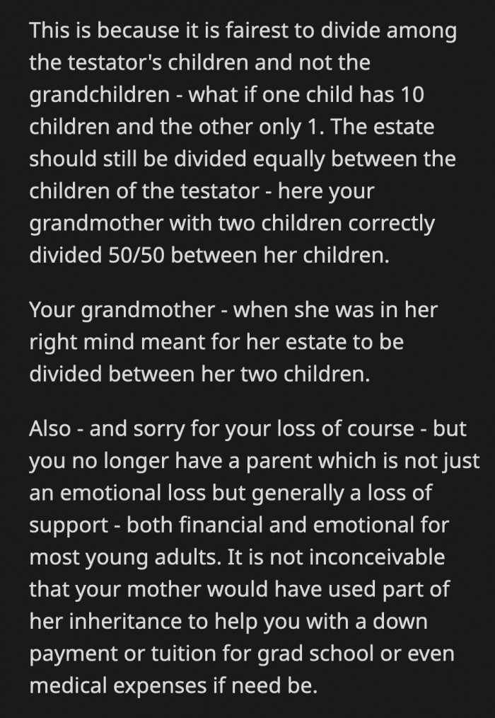 Her grandmother's estate and trust were divided fairly. OP's uncle has no ground to stand on when he's demanding half of what OP's mom was entitled to if she were alive.