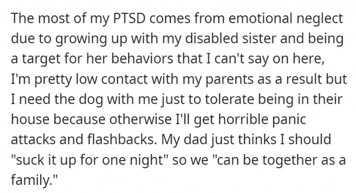 However, OP absolutely needs her PTSD service dog to last her through the visit
