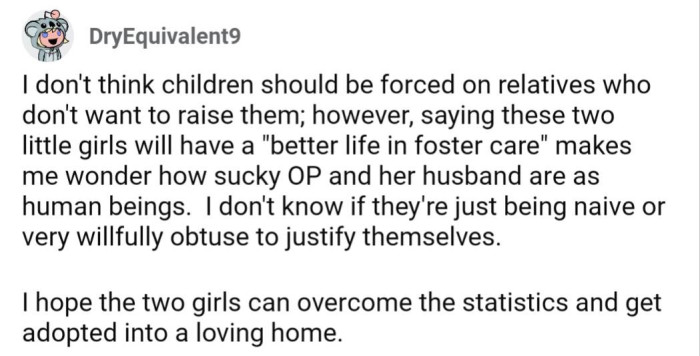 How terrible must OP and her husband be for foster care to be considered a better option?
