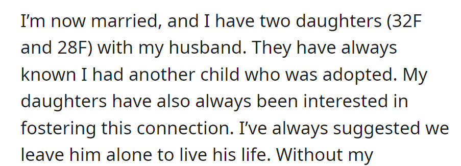 She is now married with two daughters (32F and 28F) and has disclosed information about her first child. Her daughters want to connect, but the mother prefers to let him be.